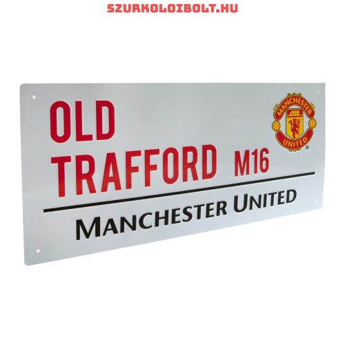 Manchester United FC (Old Trafford) utcanévtábla - eredeti, hivatalos klubtermék